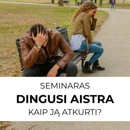 SEMINARAS: Dingusi aistra, kaip ją atkurti?
