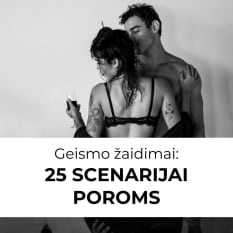 Geismo žaidimai: 25 scenarijai poroms