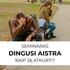 SEMINARAS: Dingusi aistra, kaip ją atkurti?
